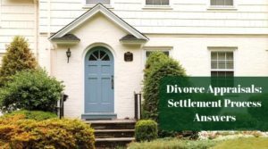 divorce appraisal Massachusetts couple splitting home