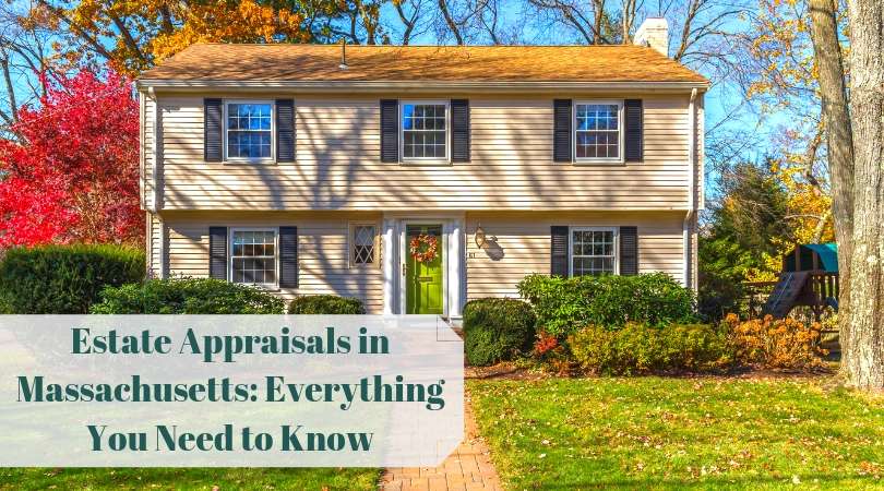Estate appraisal process in Massachusetts explained
